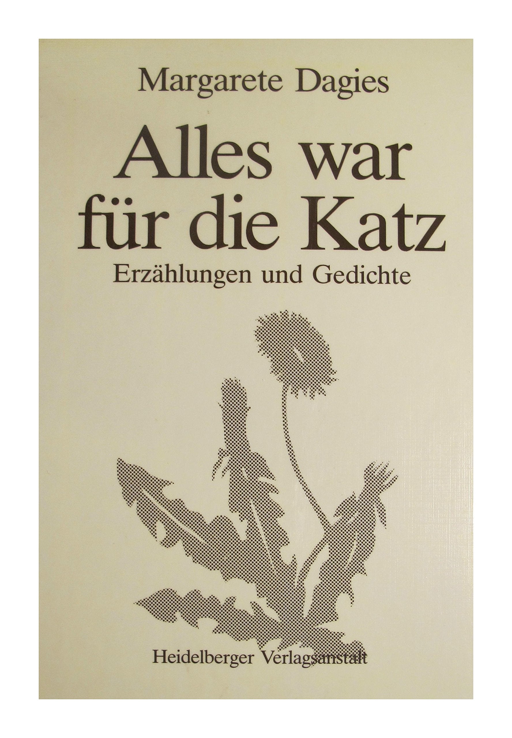 Alles war für die Katz. Erzählungen und Gedichte Books