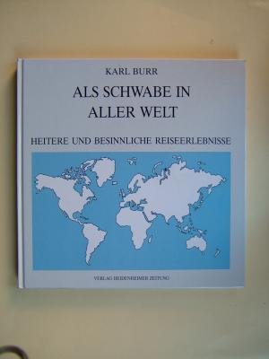 Als Schwabe in aller Welt Heitere und besinnliche reiseerlebnisse Books