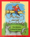 Peter und der Wolf: Eine sinfonische Erzählung für Kinder, op.67 Arts & Music