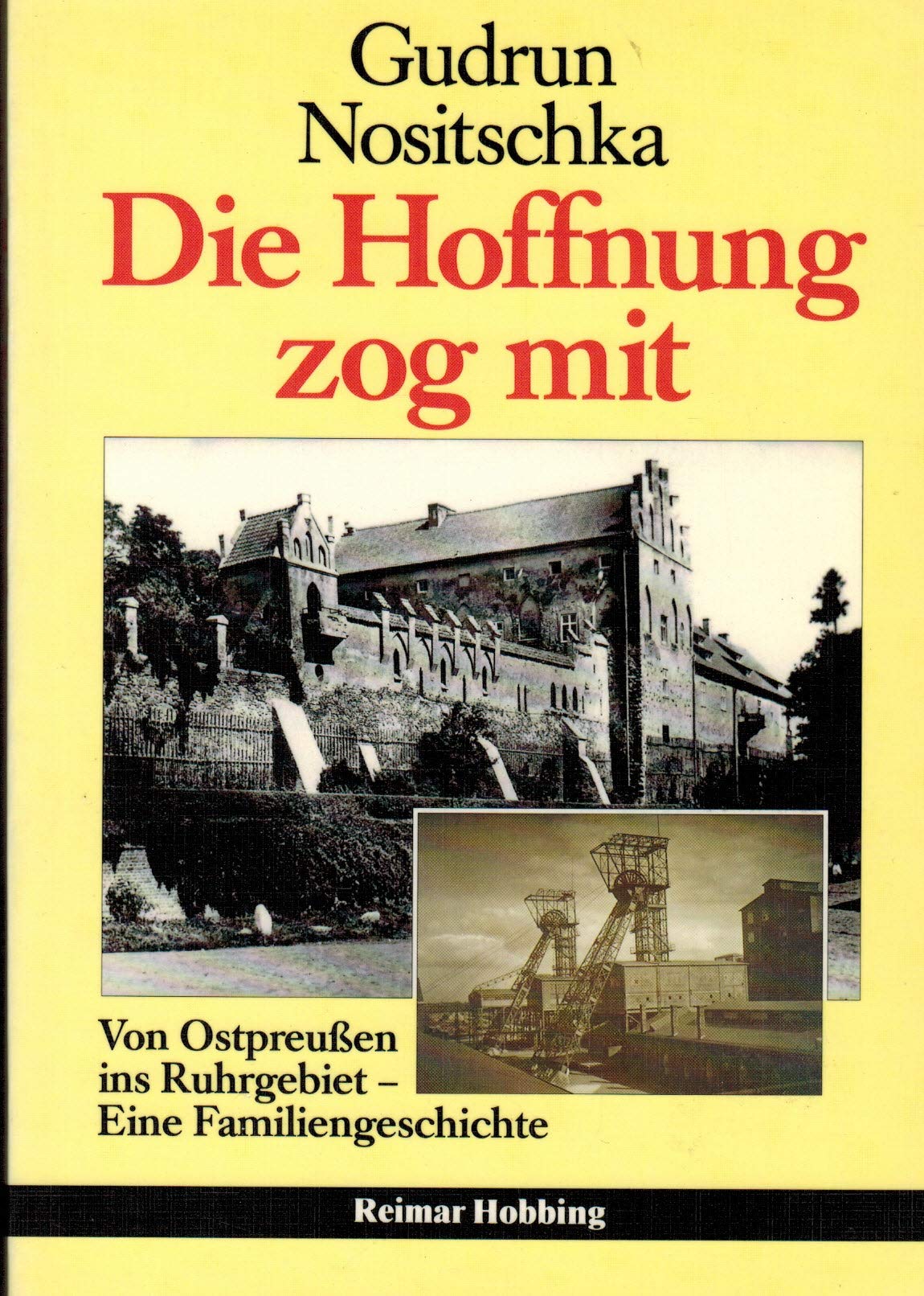 Die Hoffnung zog mit: Von Ostpreussen ins Ruhrgebiet : eine Familiengeschichte (German Edition) Books