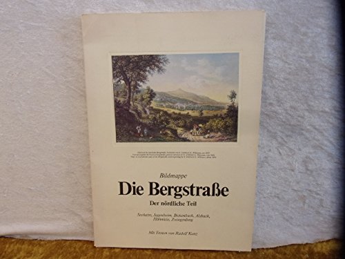 Bildmappe Die Bergstrasse: Der Nördliche Teil. Seeheim, Jugenheim, Bickenbach, Alsbach, Hähnlein, Zwingenberg Books