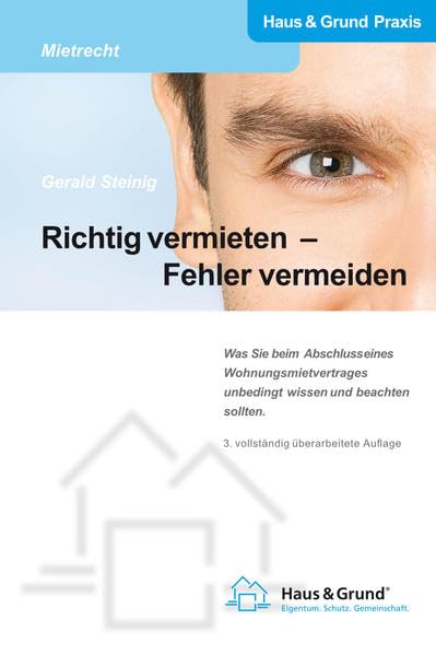 Richtig vermieten - Fehler vermeiden: Was Sie beim Abschluss eines Wohnungsmietvertrages wissen und beachten sollten Law
