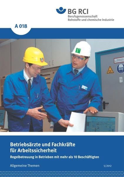 A 018 - Betriebsärzte und Fachkräfte für Arbeitssicherheit: Regelbetreuung in Betrieben mit mehr als 10 Beschäftigten (A-Reihe - Allgemeine Themen) Natural Sciences