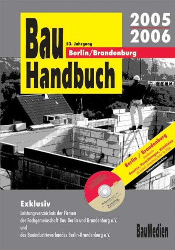 BauHandbuch 2005/2006. Berlin/Brandenburg, 53. Jahrgang book