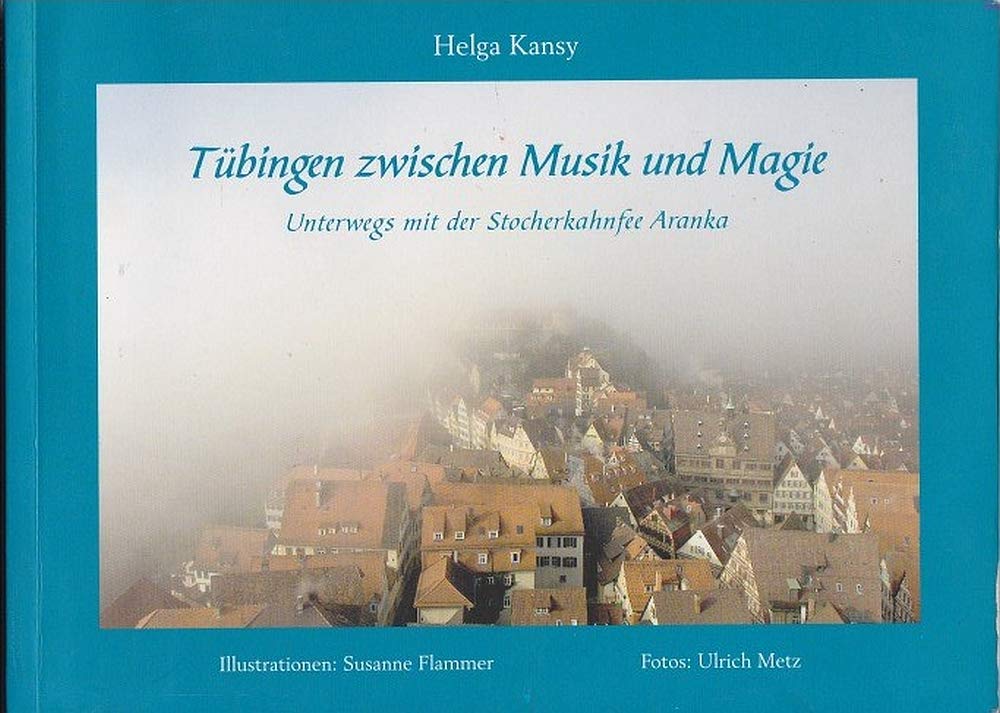 Tübingen zwischen Musik und Magie Fairy Tales & Legends