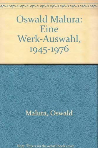 Oswald Malura. Eine Werk-Auswahl 1945-1976. Zwanzig Farbtafeln und viele einfarbige Abbildungen. Books