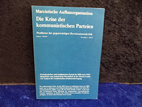 Die Krise der kommunistischen Parteien. Probleme der gegenwärtigen Revisionismuskritik Books