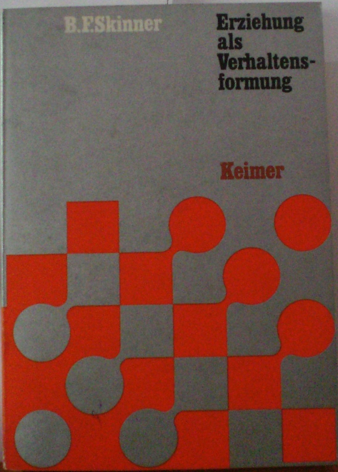 Erziehung als Verhaltensformung: Grundlagen einer Technologie des Lehrens Books
