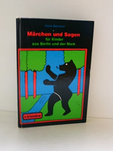 Märchen und Sagen für Kinder aus Berlin und der Mark Fairy Tales & Legends