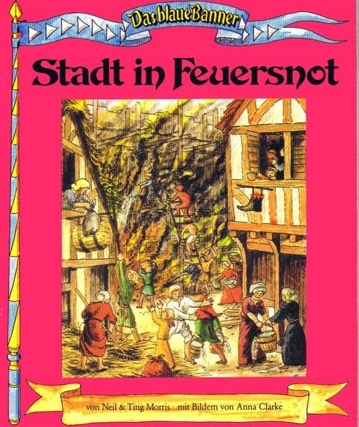 Das blaue Banner / Stadt in Feuersnot: Sachbilderbuch über das Stadtleben im Mittelalter Manga
