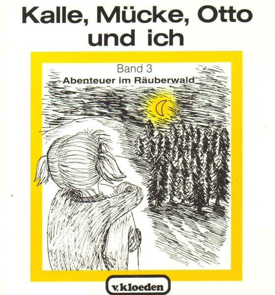 Kalle, Mücke, Otto und ich / Kalle, Mücke, Otto und ich: Band 3 Novels & Short Stories