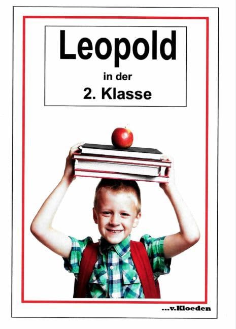 Leopold und seine Freunde / Leopold in der 2.Klasse Children's books