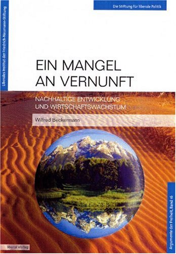 Ein Mangel an Vernunft: Nachhaltige Entwicklung und Wirtschaftswachstum Adf.16 (Argumente der Freiheit) Law