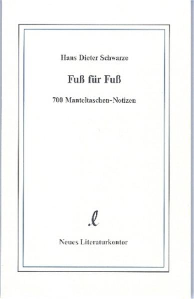 Fuss für Fuss: 700 Manteltaschen-Notizen Contemporary literature