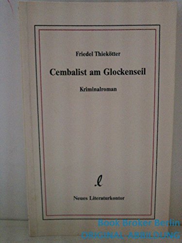 Cembalist am Glockenseil: Kriminalroman Contemporary literature
