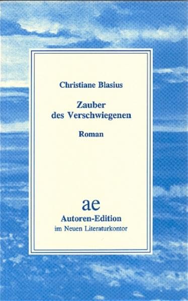 Zauber des Verschwiegenen: Roman (Autoren-Edition) Contemporary literature