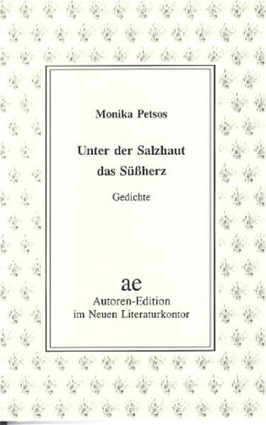 Unter der Salzhaut das Süssherz Poetry