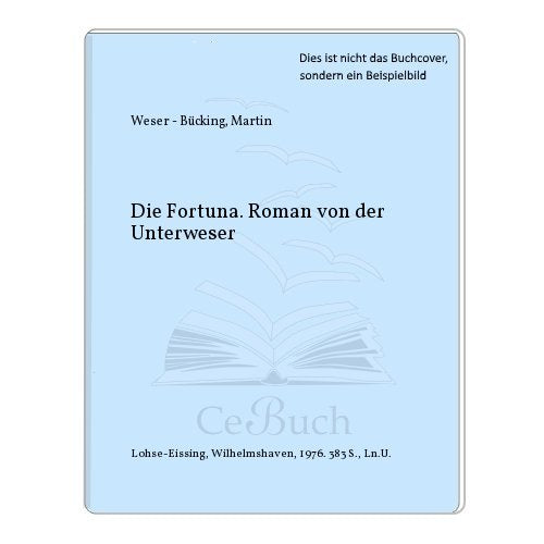 Die Fortuna. Roman von der Unterweser Books