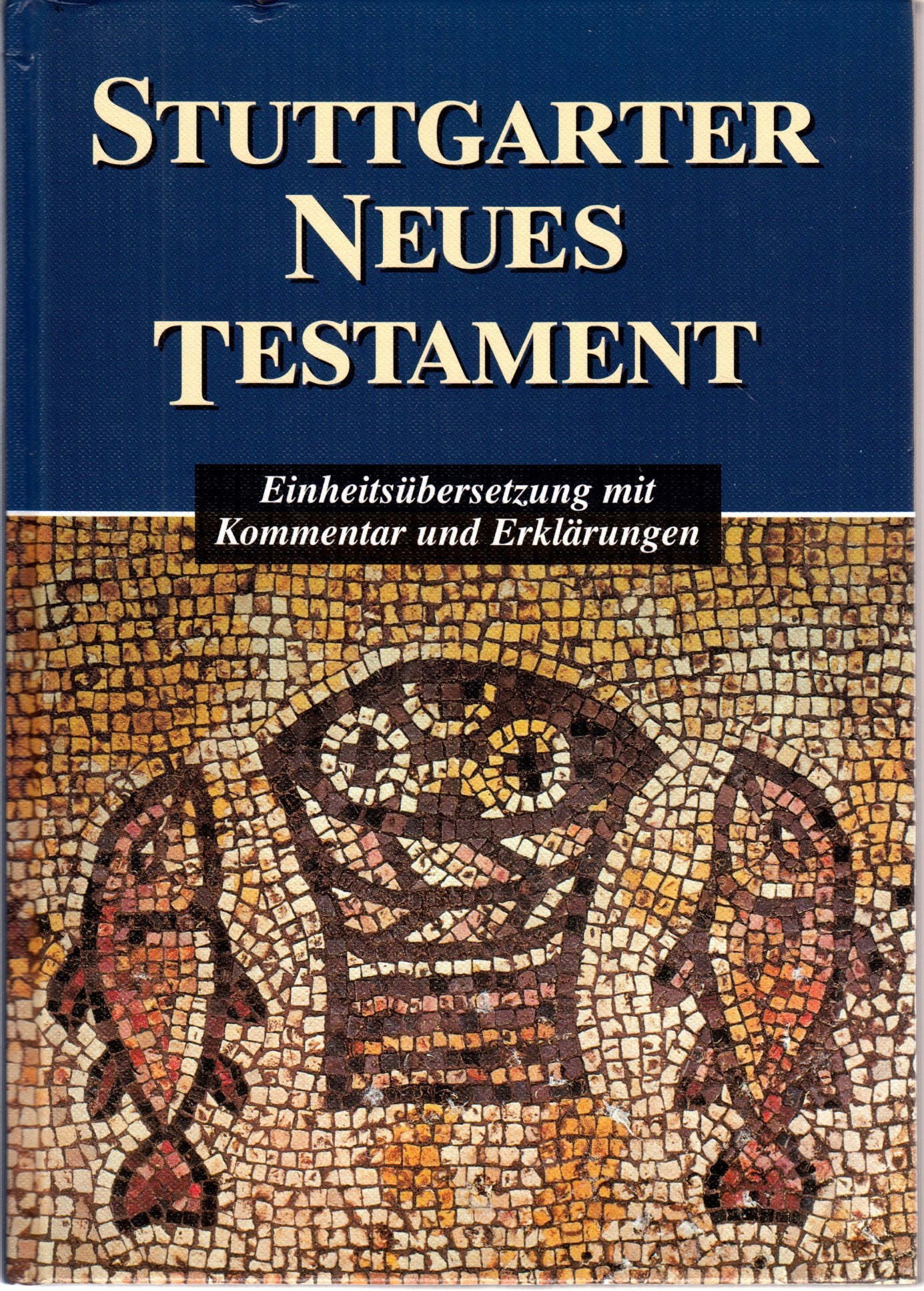 Stuttgarter Neues Testament: Einheitsübersetzung mit Kommentar und Erklärungen Books