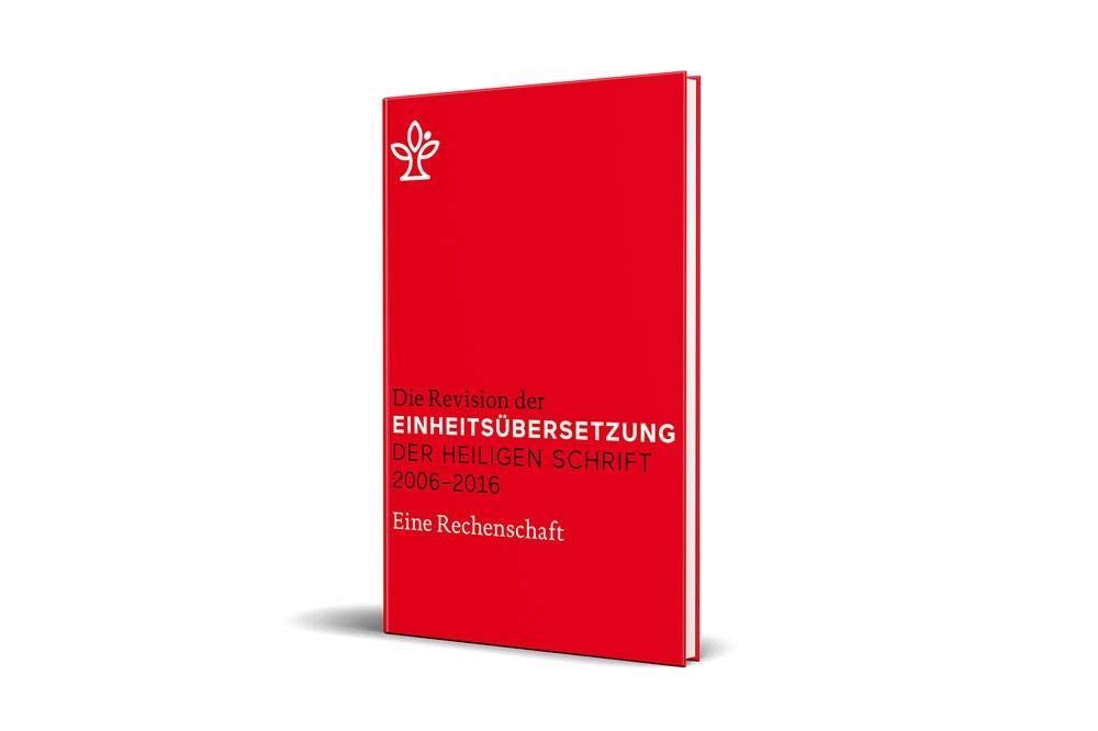 Die Revision der Einheitsübersetzung der Heiligen Schrift 2005-2014: Eine Rechenschaft Politics & Society