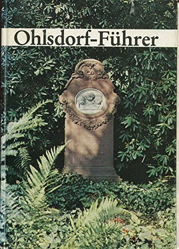 Ohlsdorf-Führer. Ein Wegweiser durch die Parklandschaft des Ohlsdorfer Friedhofs. book