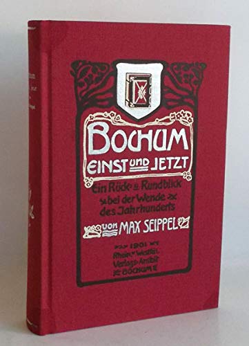 Bochum einst und jetzt. Ein Rück- und Rundblick bei der Wende des Jahrhunderts. Books