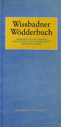 Wissbadner Wödderbuch. Gesammelt un geschriwwe vom Schorsch vom Michelsberch. book