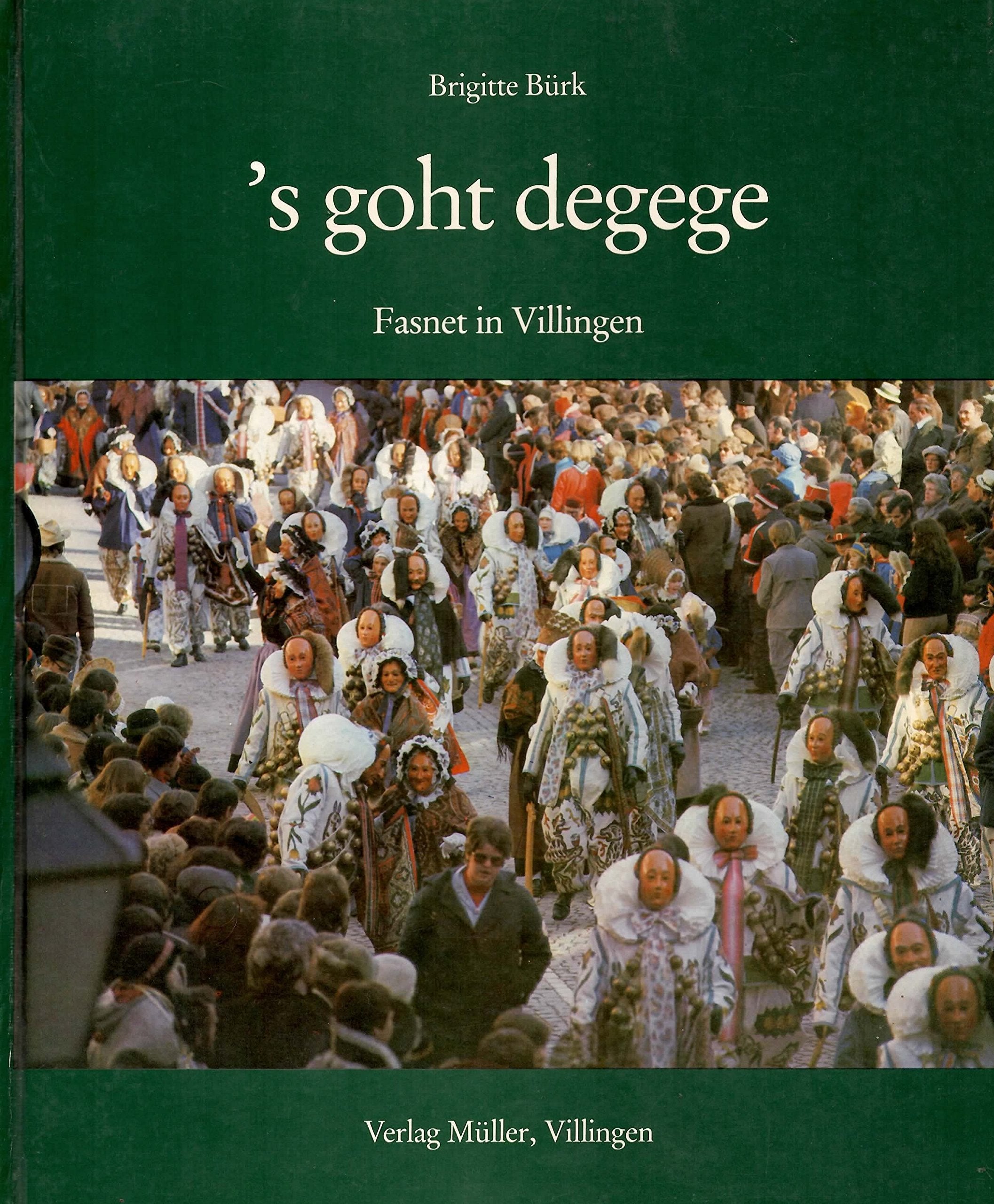 's goht degege : Fasnet in Villingen (E0H) Books