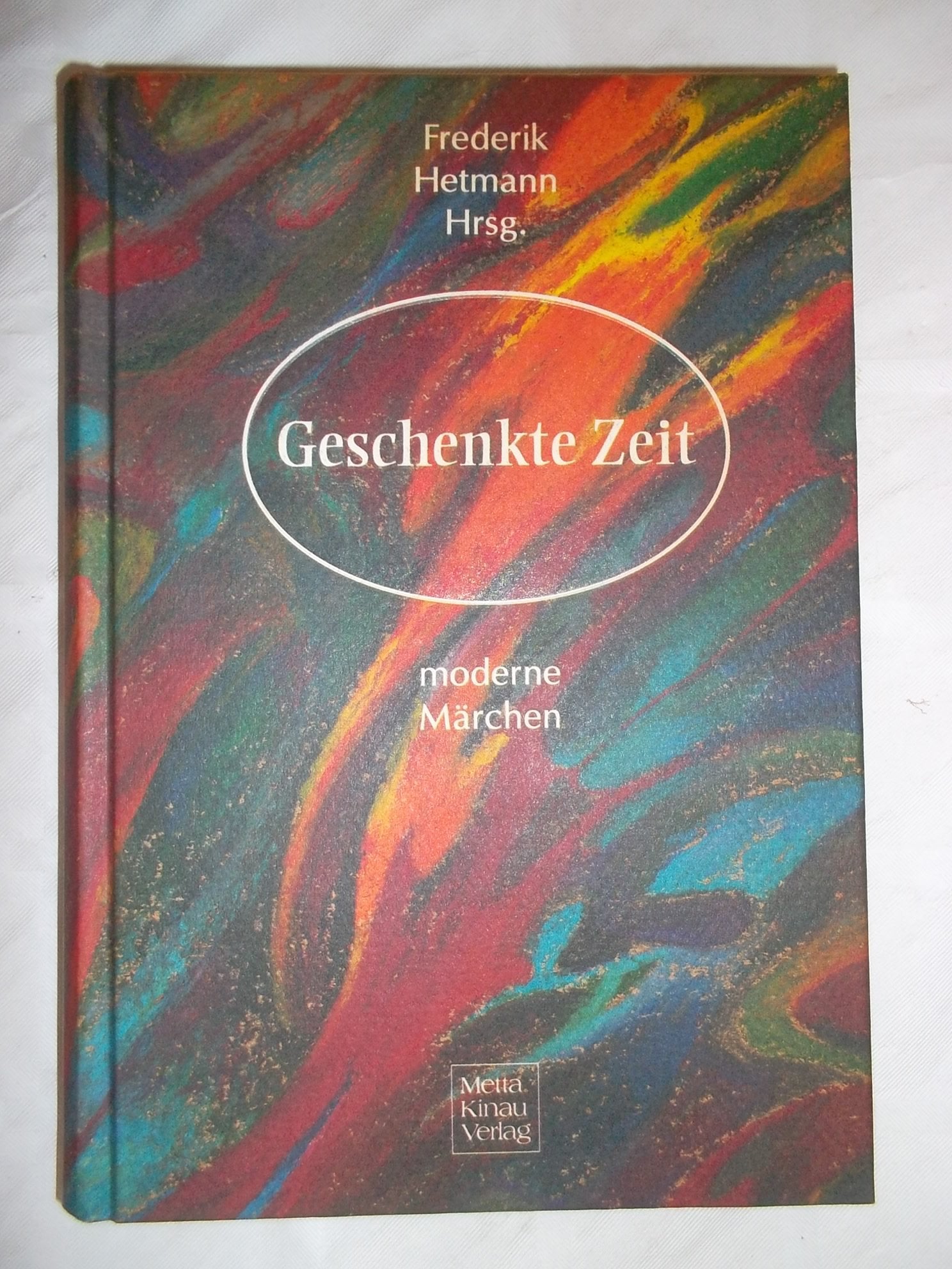 Geschenkte Zeit. Moderne Märchen Books