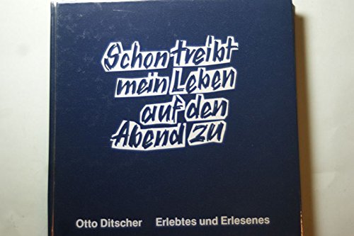Schon treibt mein Leben auf den Abend zu. Erlebtes und Erlesenes Strom und Ufer. Books