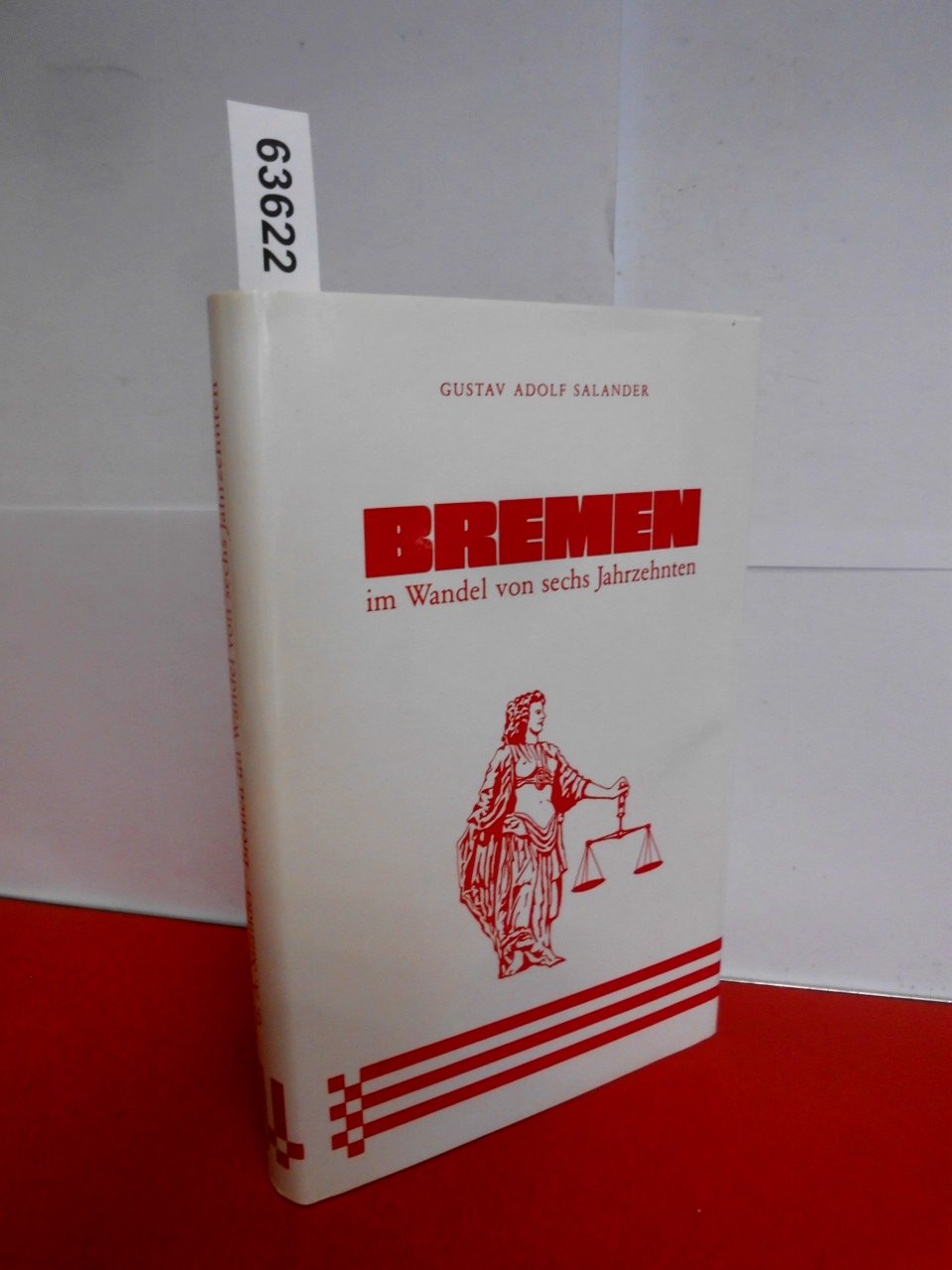 Bremen im Wandel von sechs Jahrzehnten. Erlebnisse eines Bremer Juristen Books