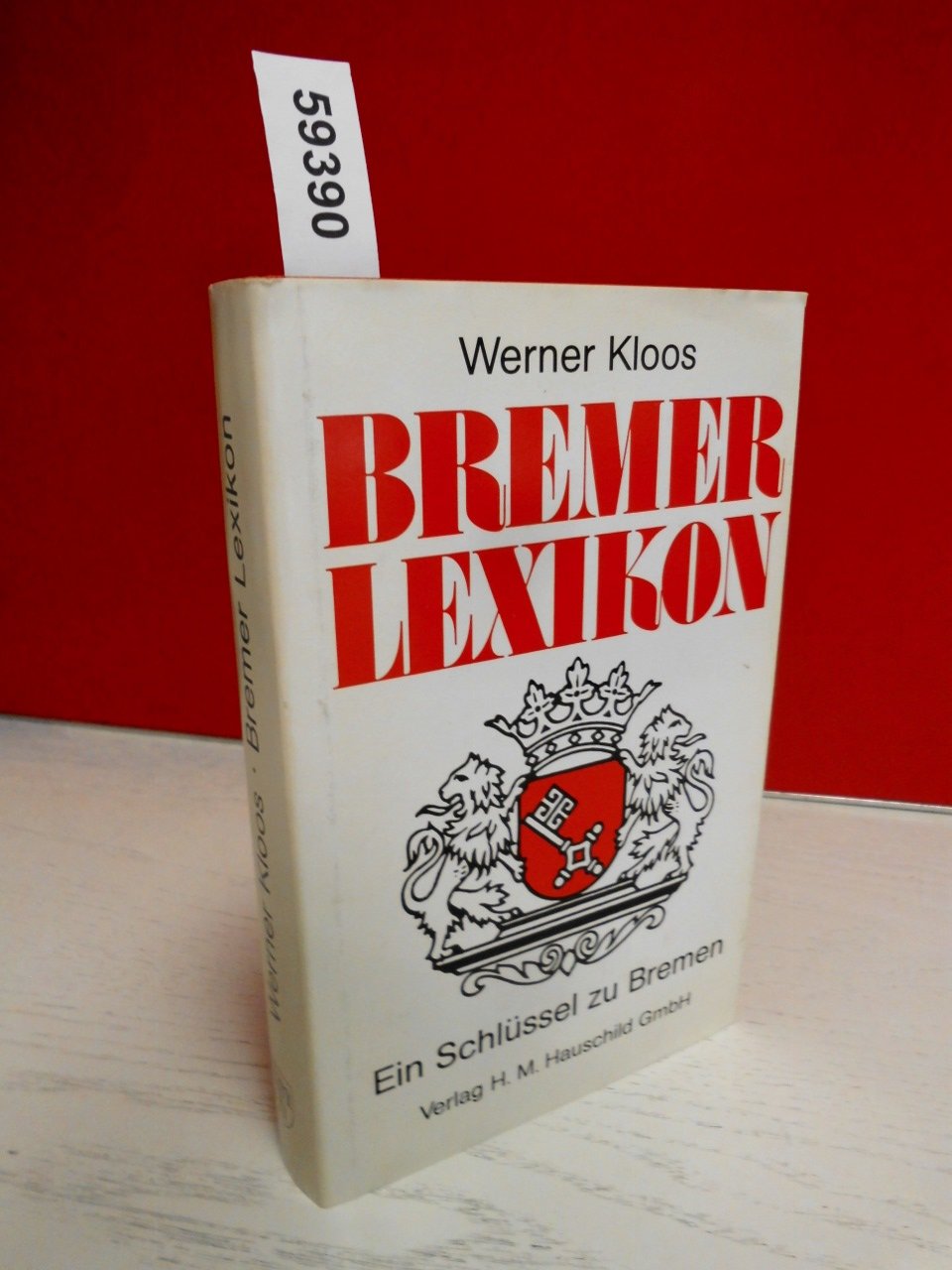 Bremer Lexikon. Ein Schlüssel zu Bremen Leisure, Home & Garden