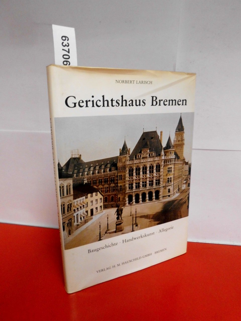 Gerichtshaus Bremen: Baugeschichte, Handwerkskunst, Allegorie (Livre en allemand) book