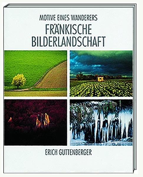 Fränkische Bilderlandschaft: Motive eines Wanderers Social Sciences