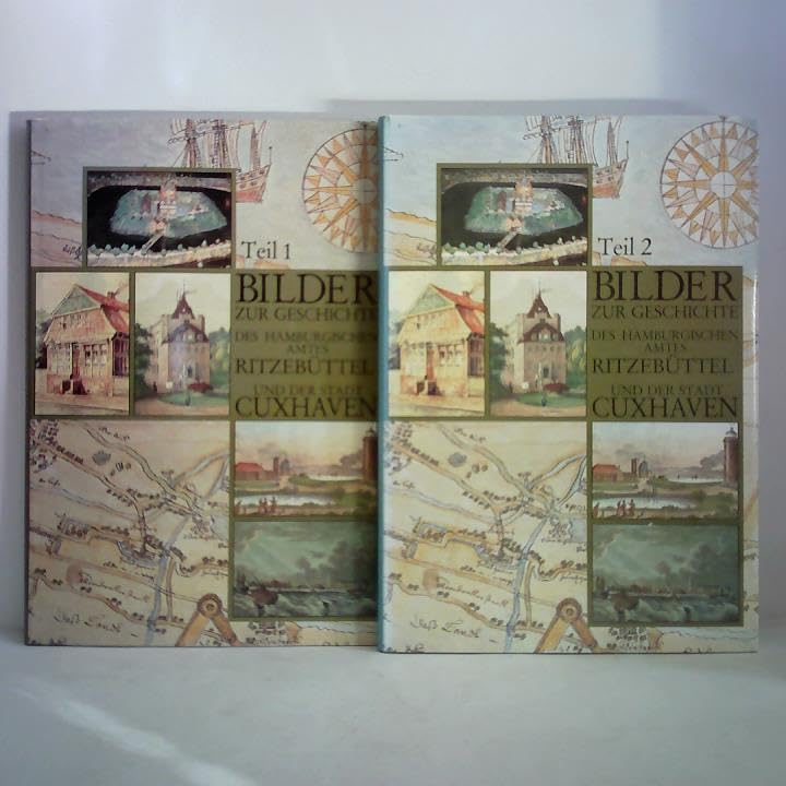 Bilder zur Geschichte des hamburgischen Amtes Ritzebüttel und der Stadt Cuxhaven (Veröffentlichung des Archivs der Stadt Cuxhaven) Books