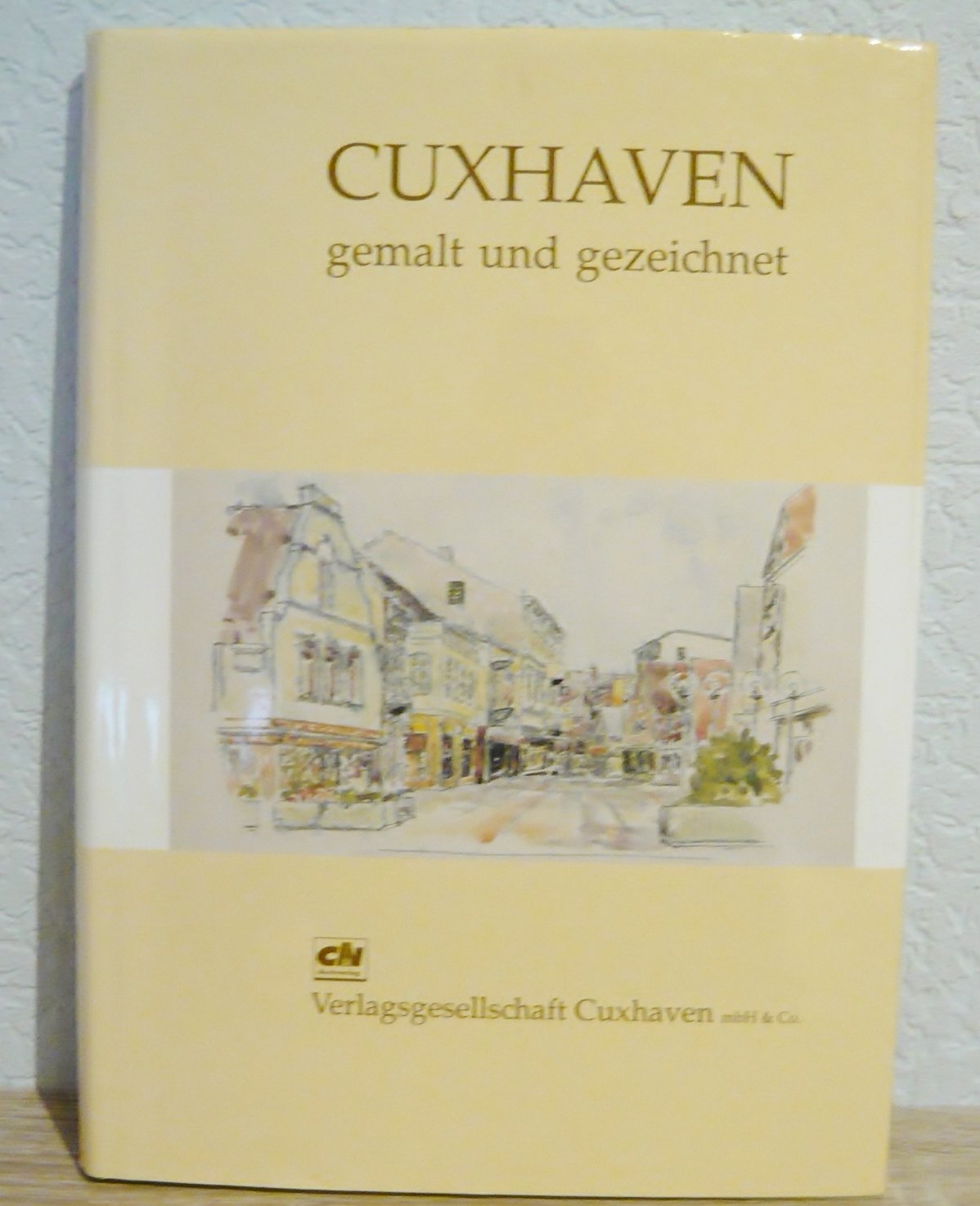 Cuxhaven gemalt und gezeichnet - Günter Siefer Books