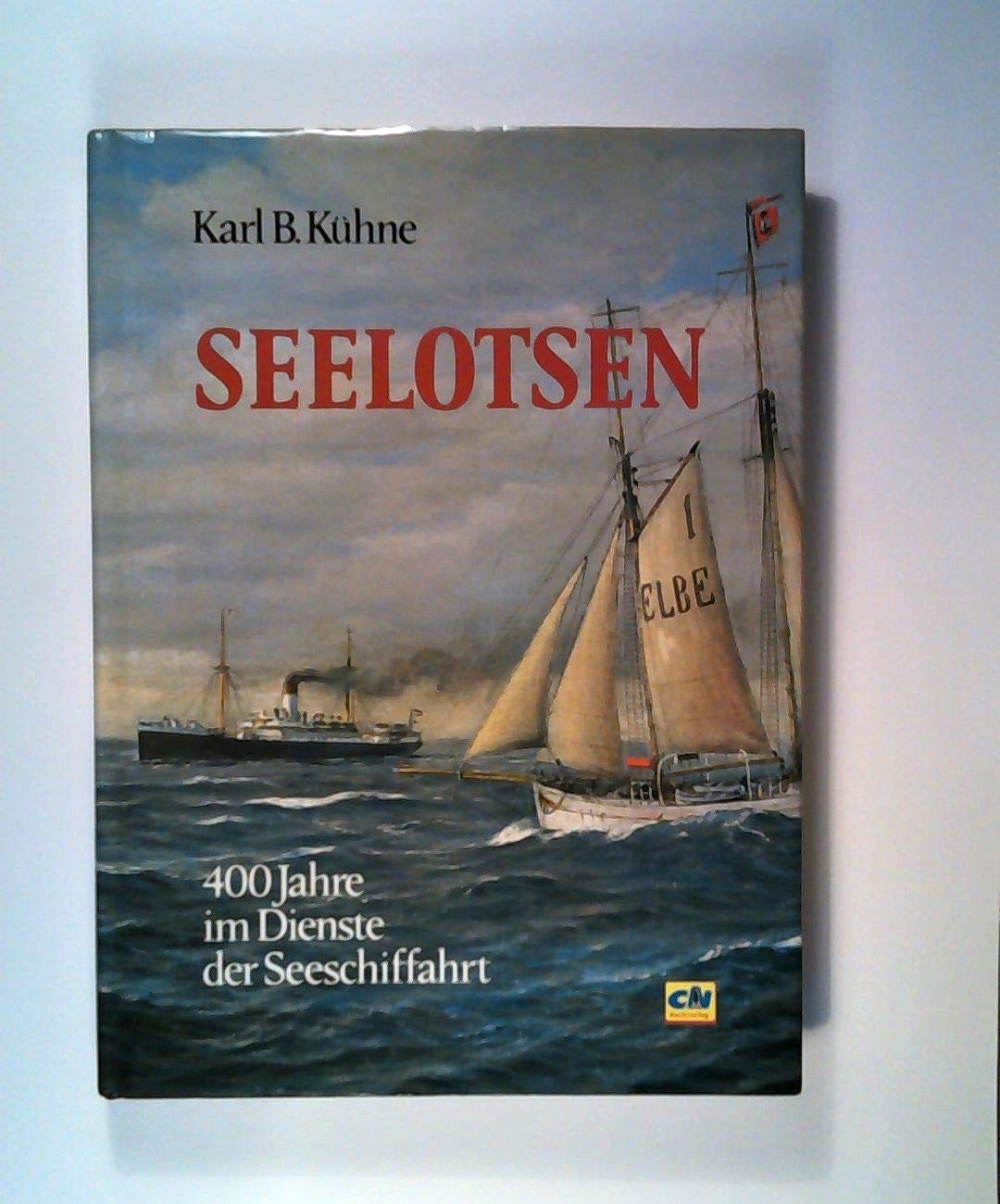 Seelotsen 400 Jahre im Dienste der Seeschiffahrt - Geschichte der Lotsenbruderschaft 1575-1994 Books