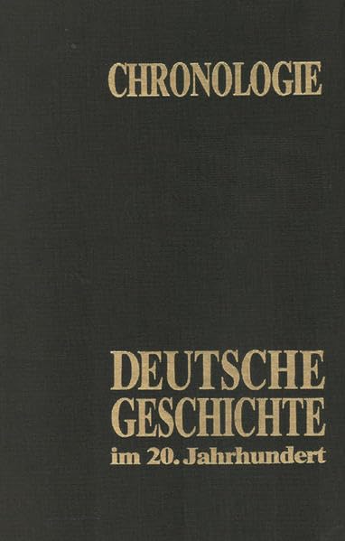 Chronologie - Deutsche Geschichte im 20. Jahrhundert Books