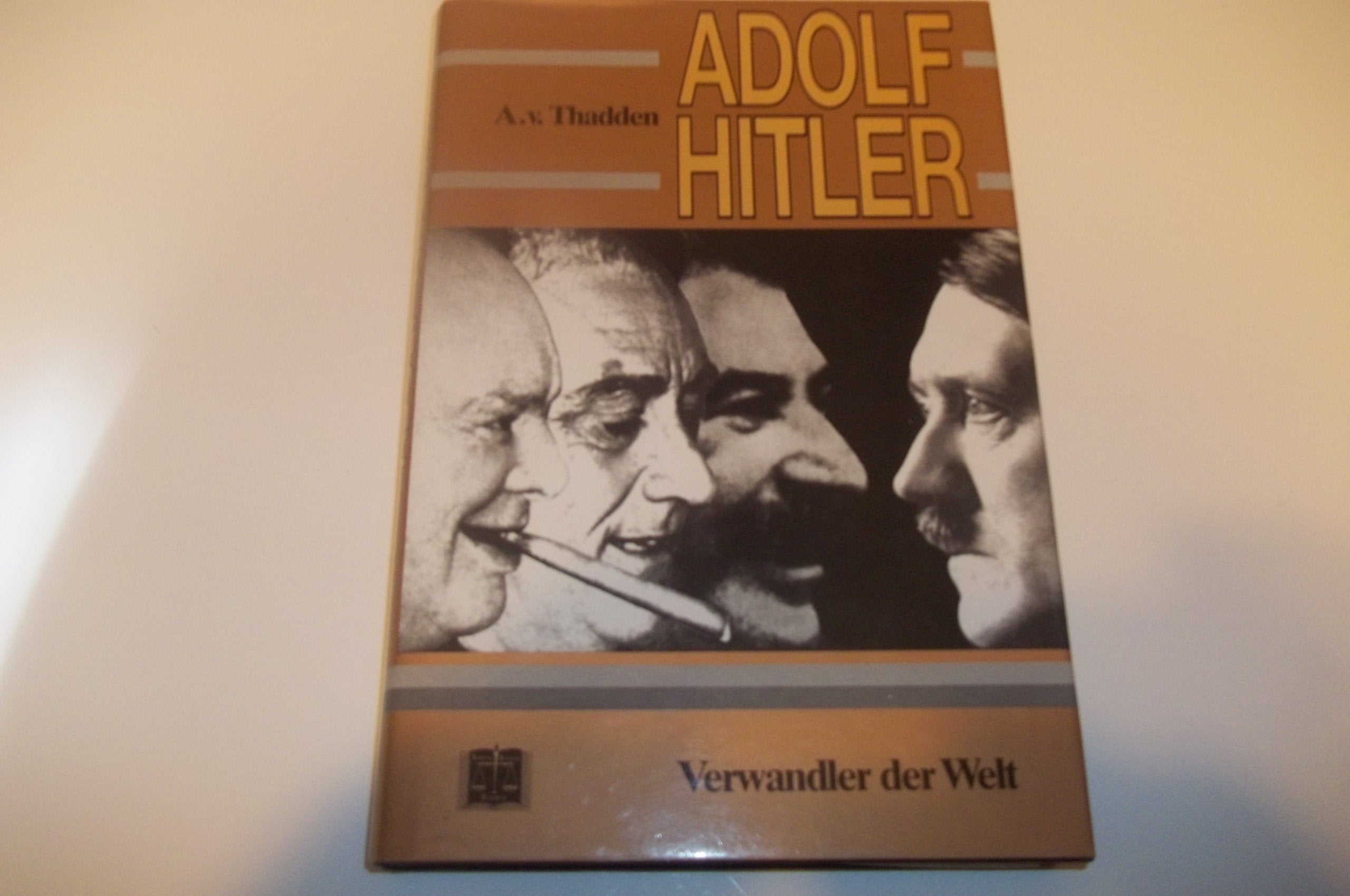 Adolf Hitler: Verwandler der Welt Politics & Society