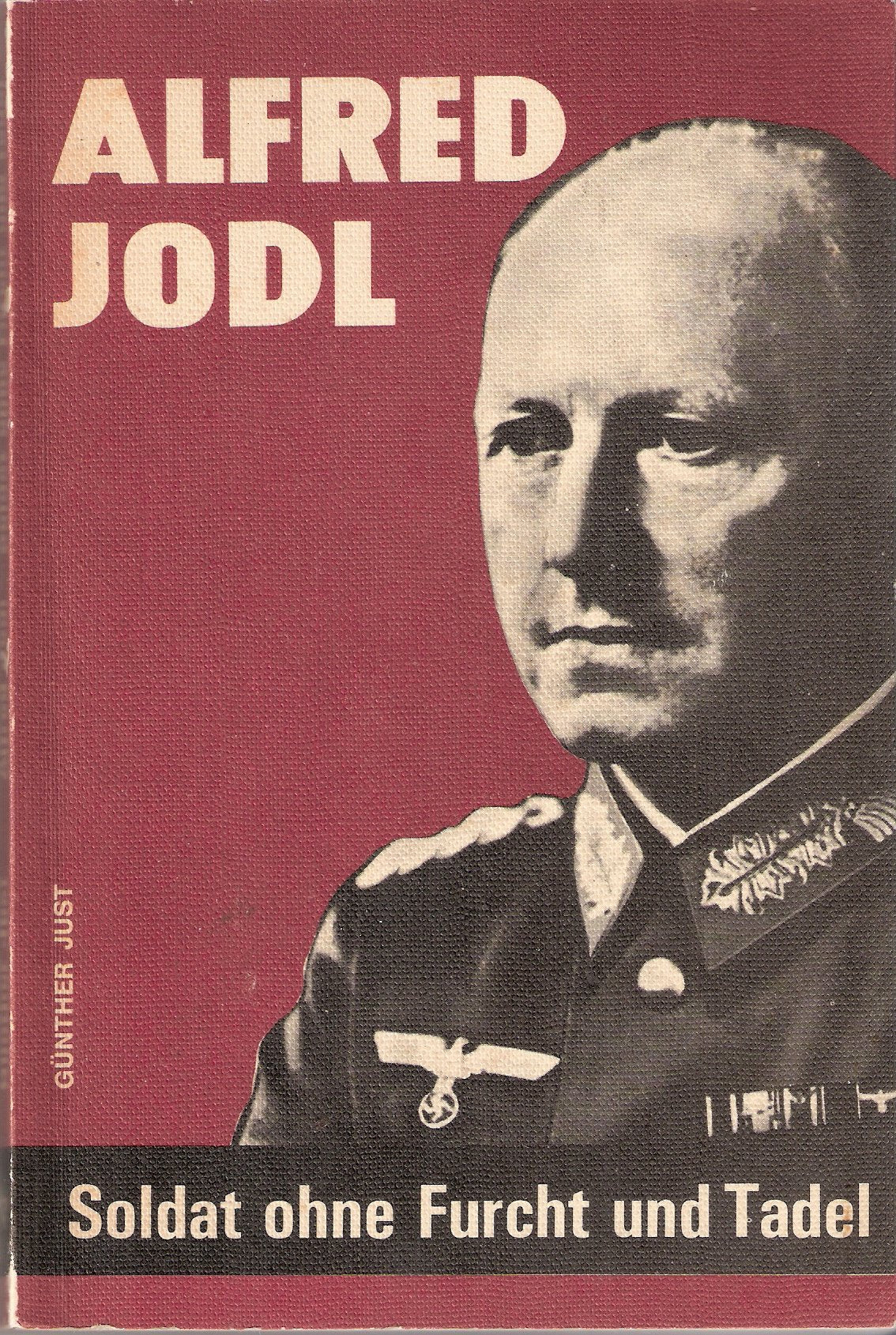 Alfred Jodl. Soldat ohne Furcht und Tadel. Politics & Society Books