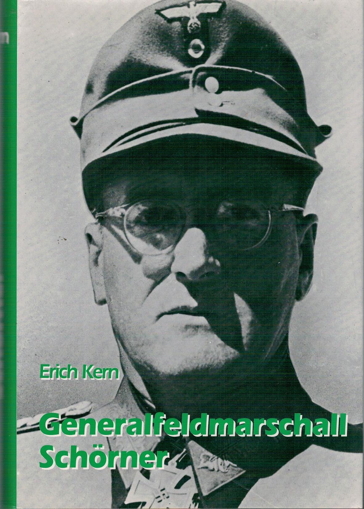 Generalfeldmarschall Schörner: Ein deutsches Soldatenschicksal Social Sciences