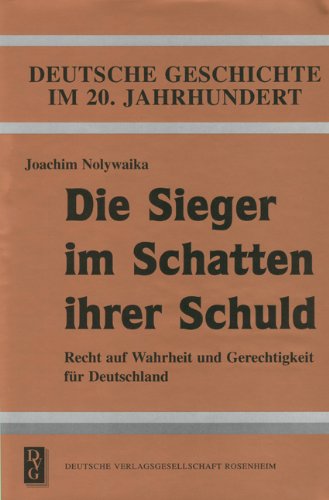 Die Sieger im Schatten ihrer Schuld , Recht auf Wahrheit und Gerechtigkeit für Deutschland , guter Zustand book