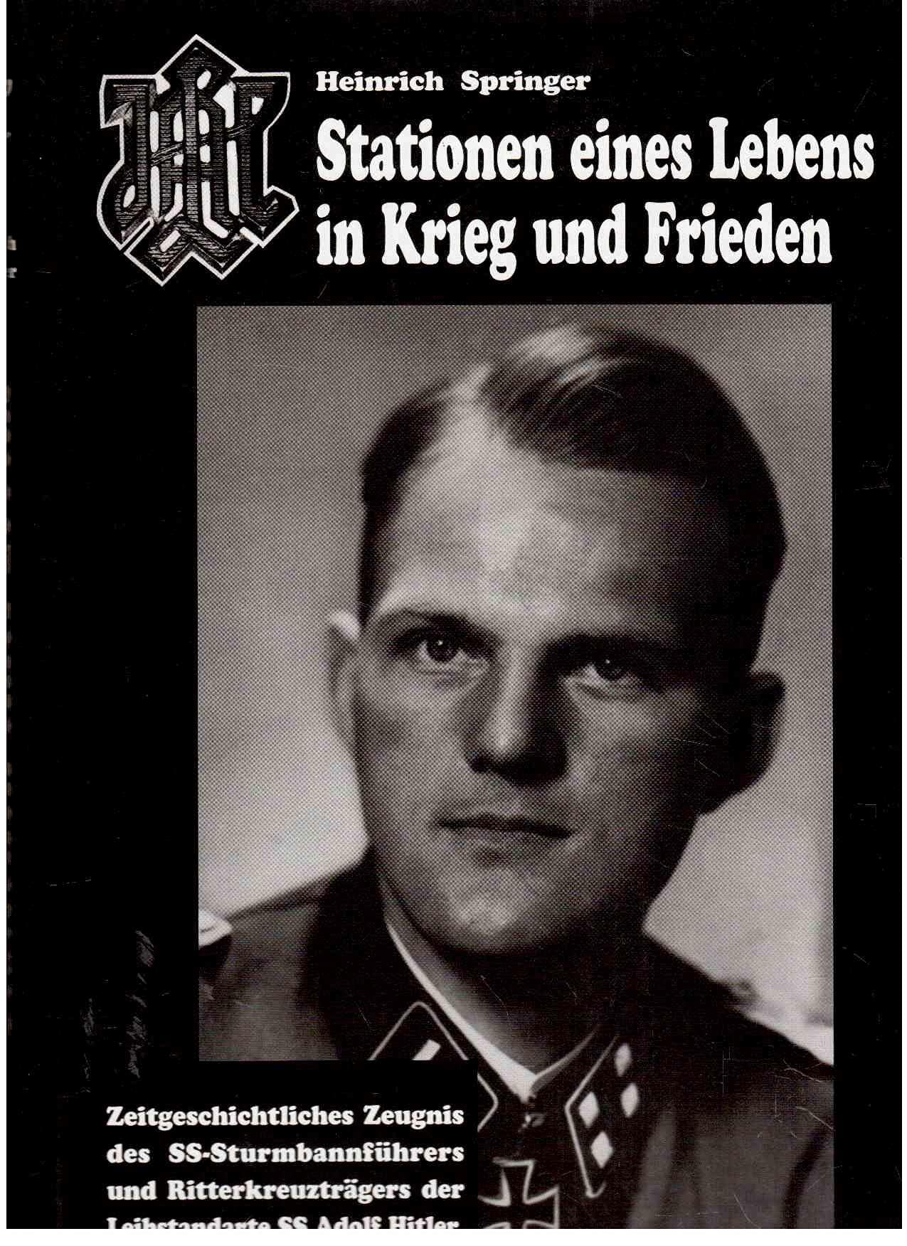 Stationen eines Lebens in Krieg und Frieden: Zeitgeschichtliches Zeugnis des SS-Sturmbannführers und Ritterkreuzträgers der Leibstandarte SS Adolf Hitler Politics & Society Books