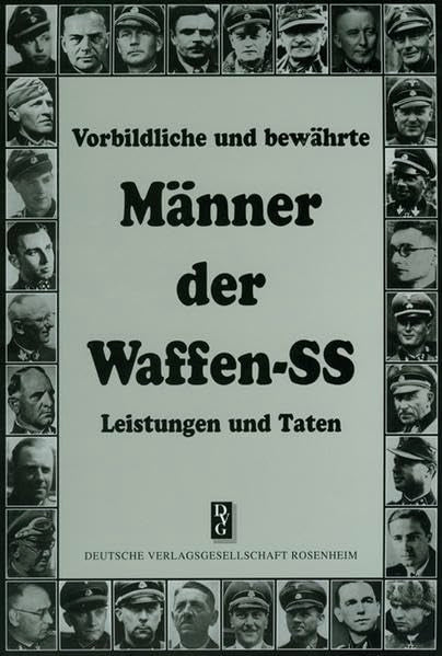 Vorbildliche und bewährte Männer der Waffen-SS: Leistungen und Taten Books