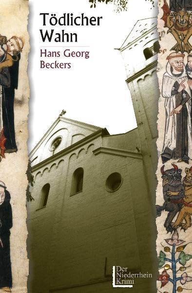Tödlicher Wahn: Ein historischer Mönchengladbach-Krimi. Der Niederrhein-Krimi 7 (Antonius von Lövenich und sein Adlatus Ruprecht) Contemporary literature Books