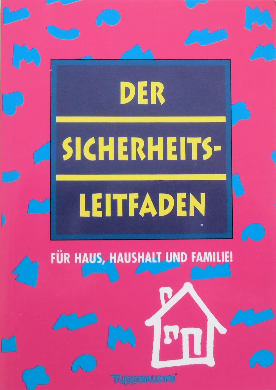 Der Sicherheitsleitfaden für Haus, Haushalt und Familie Books