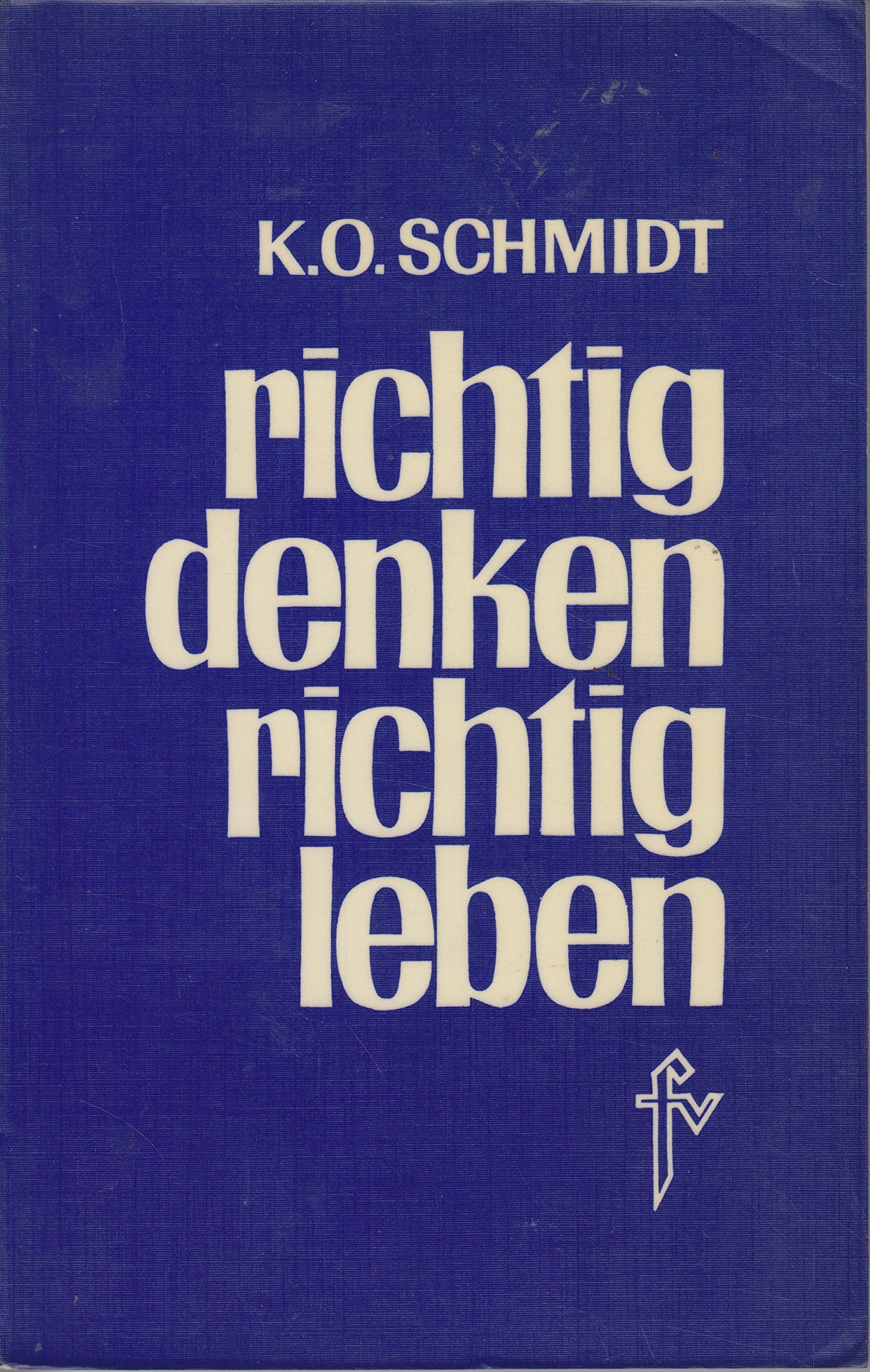 Richtig denken - richtig leben: Ein Optimisten-Brevier Philosophy