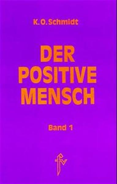 Der positive Mensch. Ein Lexikon der Lebensmeisterung: Der positive Mensch, 2 Bde., Bd.1: A - L Business, Finance & Career