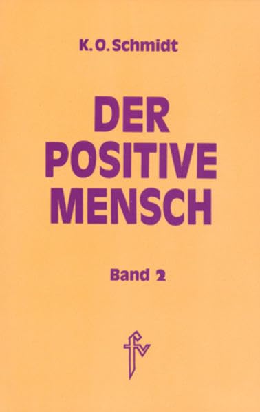 Der positive Mensch. Ein Lexikon der Lebensmeisterung: M - Z: BD II book