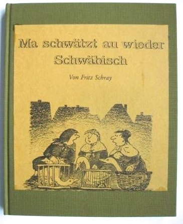 Ma schwätzt au wieder Schwäbisch Books